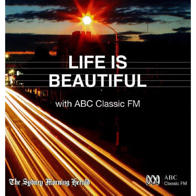 Various – Life Is Beautiful With ABC Classic FM (CD, Comp, Promo, Car) (Very Good Plus (VG+))