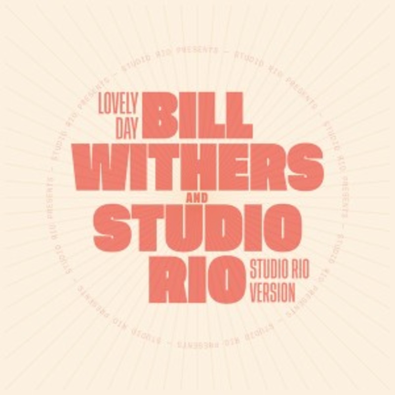 Bill Withers and Studio Rio – Lovely Day