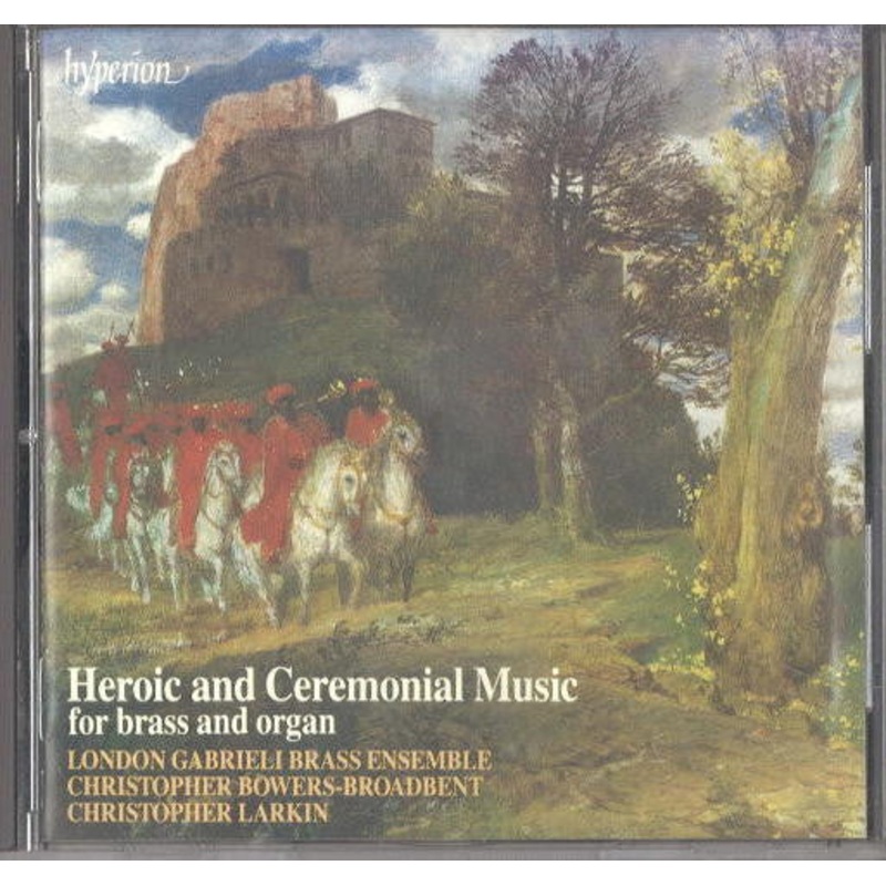 The London Gabrieli Brass Ensemble, Christopher Bowers-Broadbent, Christopher Larkin – Heroic And Ceremonial Music For Brass And Organ (CD, Album) (Very Good Plus (VG+))