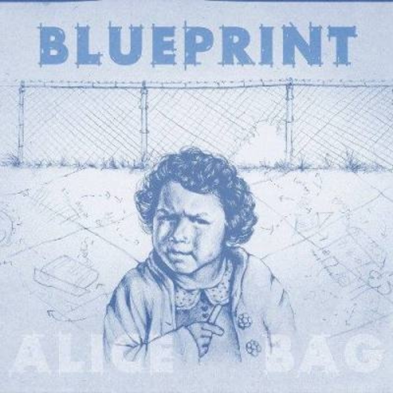 Alice Bag – Blueprint