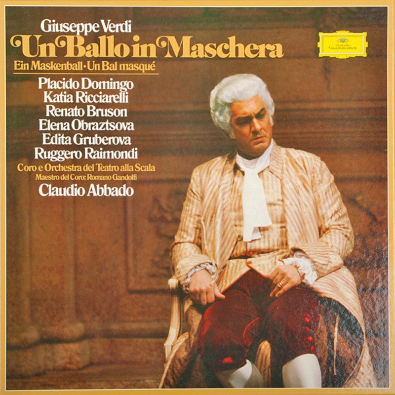 Giuseppe Verdi – Placido Domingo, Katia Ricciarelli, Renato Bruson, Elena Obraztsova, Edita Gruberova, Ruggero Raimondi, Coro Del Teatro Alla Scala E Orchestra Del Teatro Alla Scala, Romano Gandolfi, Claudio Abbado – Un Ballo In Maschera = Ein Maskenball