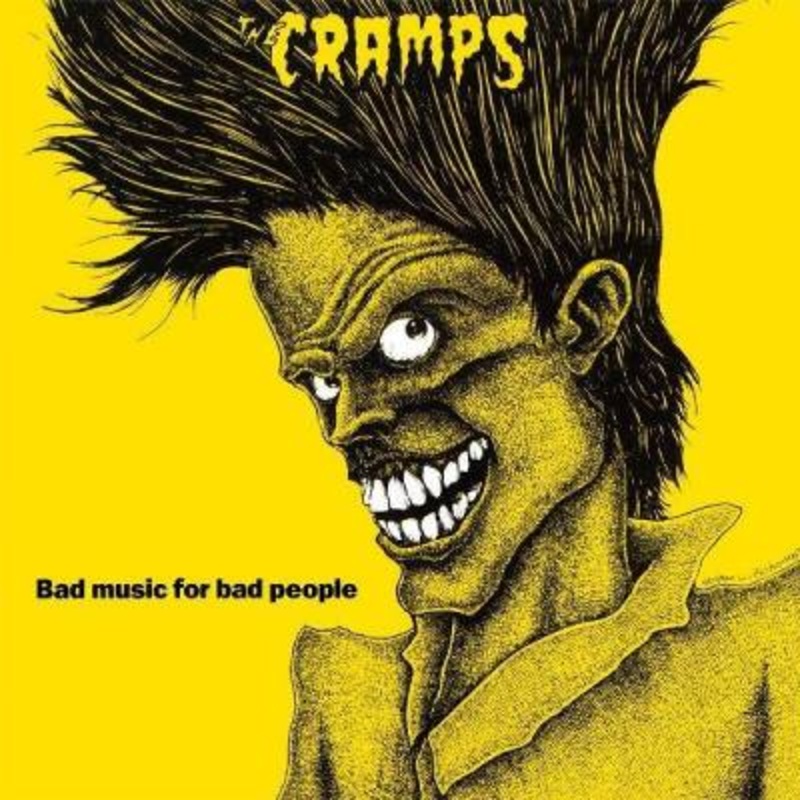 The Cramps – Bad Music For Bad People