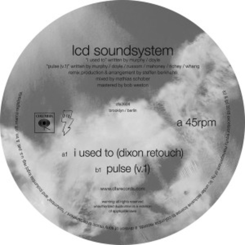LCD Soundsystem – I Used To (Dixon Retouch) b/w Pulse (V.1)