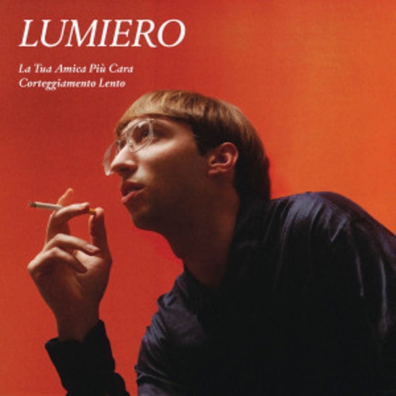 Lumiero – La Tua Amica Pi Cara / Corteggiamento Lento