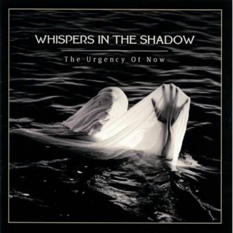 Whispers In The Shadow – The Urgency Of Now