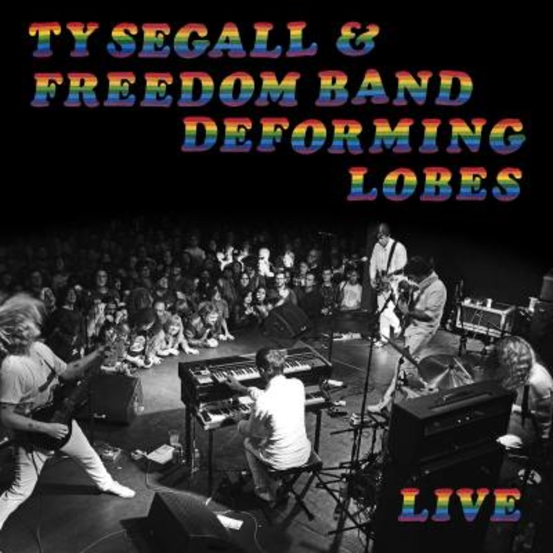 Ty Segall – Deforming Lobes