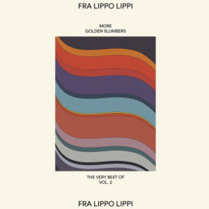 Fra Lippo Lippi – More Golden Slumbers: The Very Best Of Fra Lippo Lippi Vol 2 (Clear Vinyl)