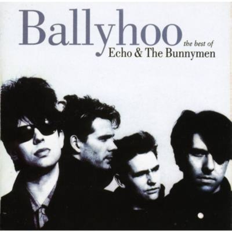 Echo & The Bunnymen – Ballyhoo (The Best Of Echo & The Bunnymen)