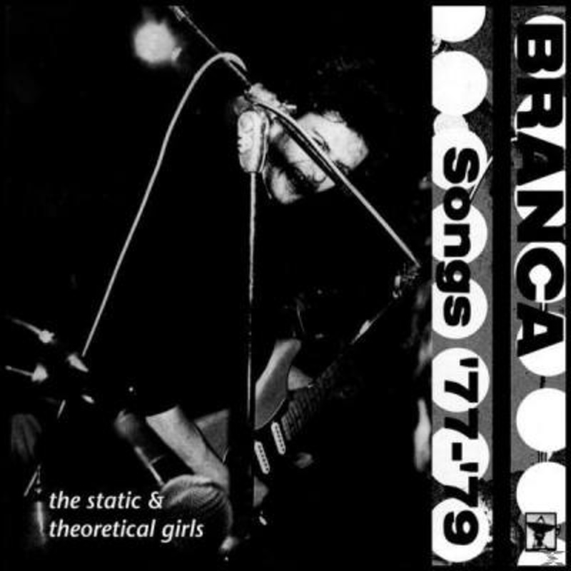 Glenn Branca – Songs ’77-’79