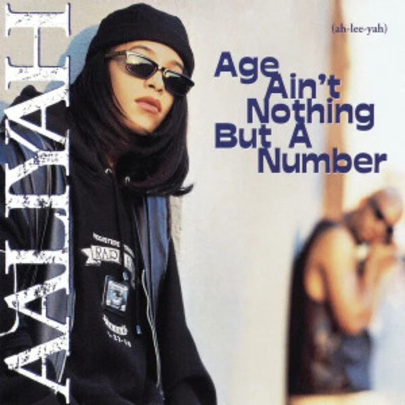 Aaliyah – Age Ain’t Nothing but a Number
