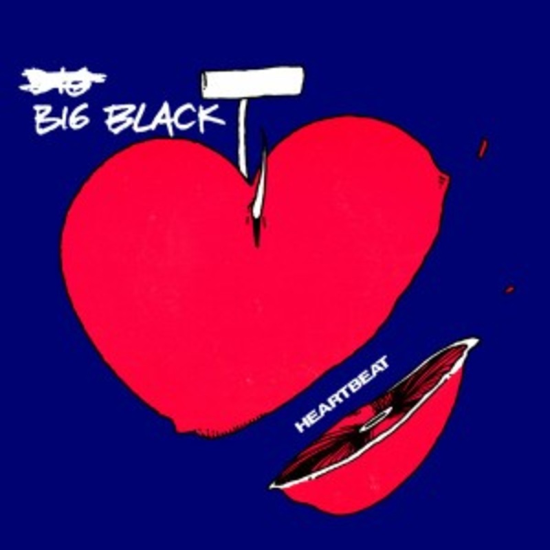Big Black – Heartbeat