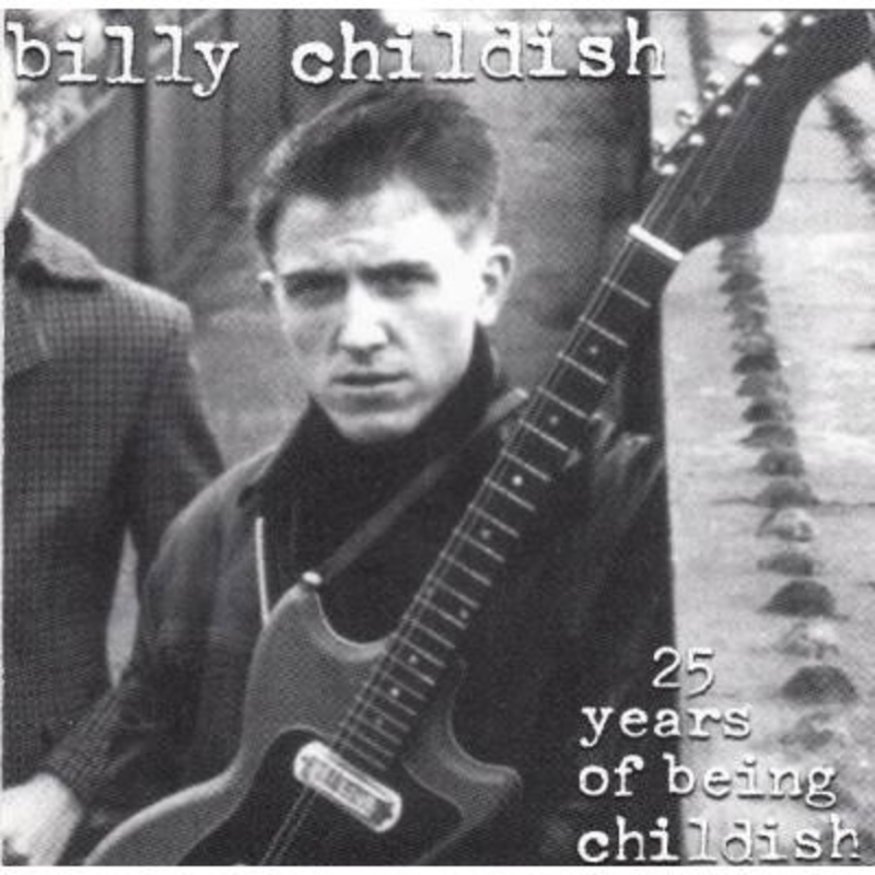 Billy Childish – 25 Years of Being Childish