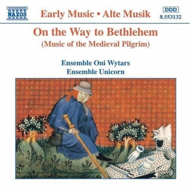Ensemble Oni Wytars*, Ensemble Unicorn – On The Way To Bethlehem (Music Of The Medieval Pilgrim) (CD, Album) (Very Good Plus (VG+))
