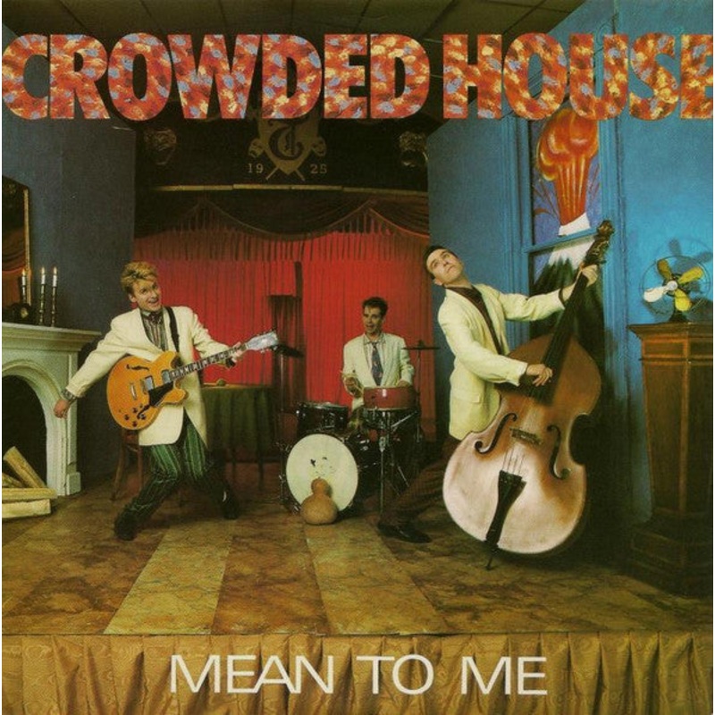 Crowded House – Mean To Me (7, Single) (Very Good Plus (VG+))