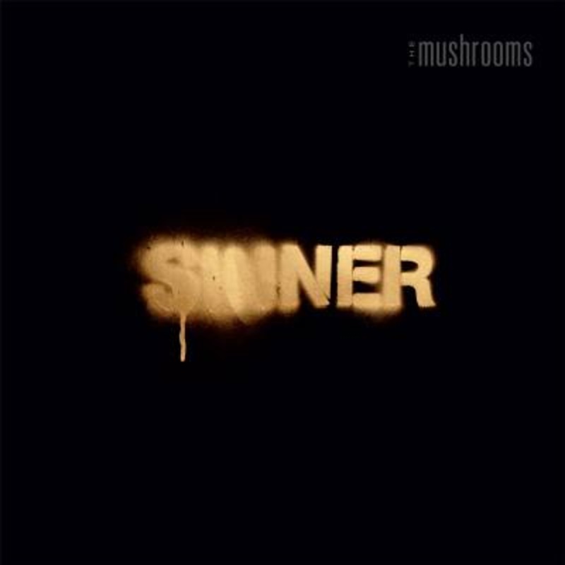 The Mushrooms – Sinner