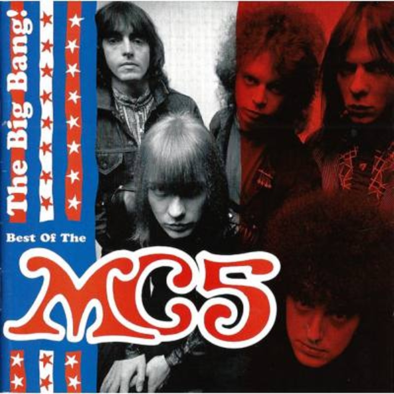 MC5 – The Big Bang! Best Of The MC5