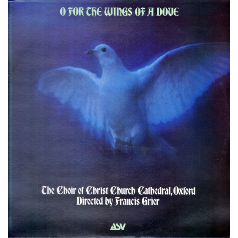 The Choir Of Christ Church Cathedral – O For The Wings Of A Dove (LP) (Very Good Plus (VG+))