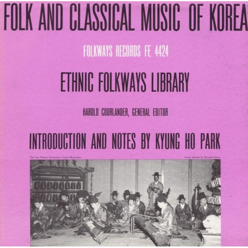 Various – Folk And Classical Music Of Korea (LP, RP) (Very Good Plus (VG+))