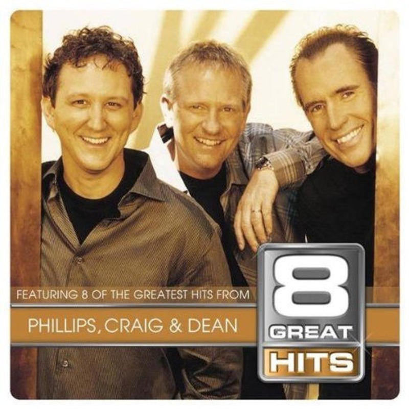 Phillips, Craig & Dean – 8 Great Hits (CD, Comp) (Very Good Plus (VG+))