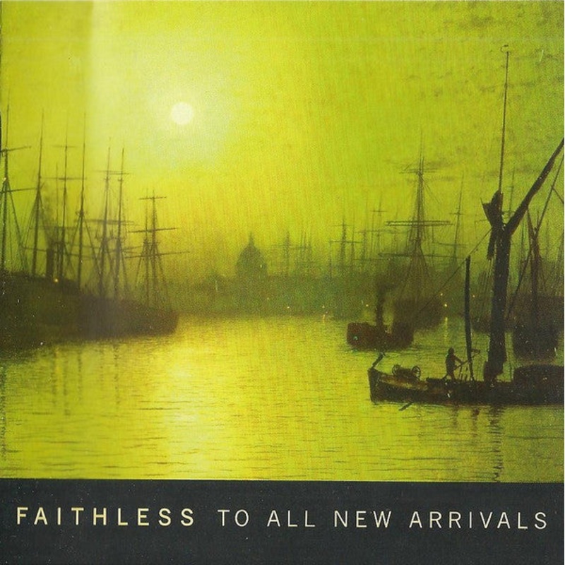 Faithless – To All New Arrivals (CD, Album) (Very Good Plus (VG+))