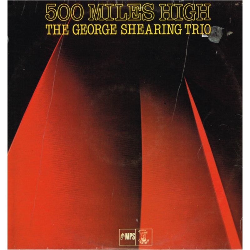The George Shearing Trio* – 500 Miles High (LP, Album) (Good Plus (G+))
