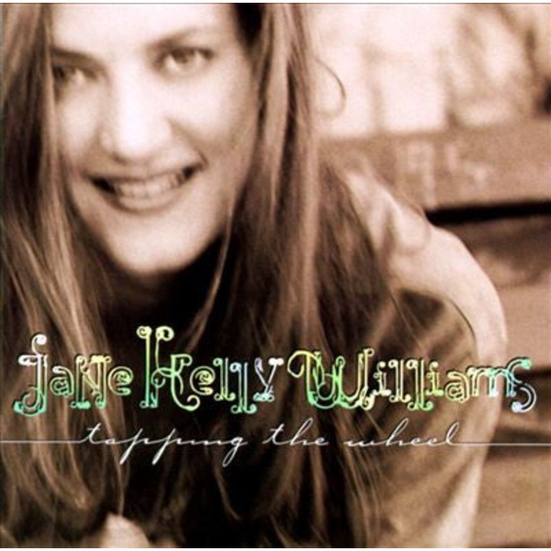 Jane Kelly Williams – Tapping The Wheel (CD, Album) (Very Good Plus (VG+))