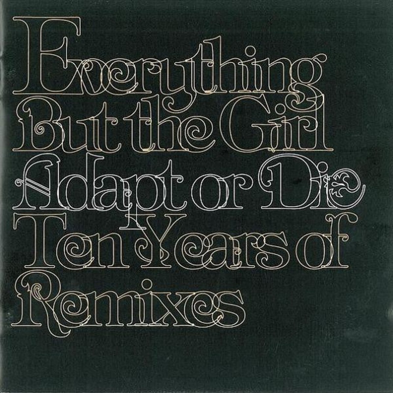 Everything But The Girl – Adapt Or Die: Ten Years Of Remixes (CD, Comp) (Very Good Plus (VG+))