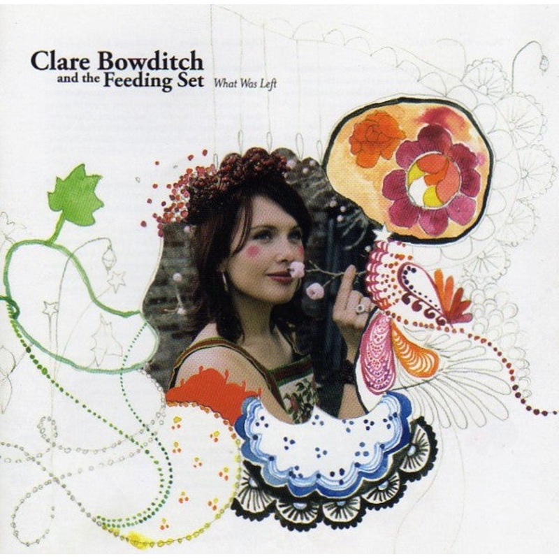 Clare Bowditch And The Feeding Set* – What Was Left (CD, Album, Copy Prot., RE) (Very Good Plus (VG+))