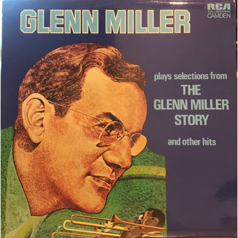 Glenn Miller And His Orchestra – Glenn Miller Plays Selections From The Glenn Miller Story And Other Hits (LP, Album) (Very Good Plus (VG+))