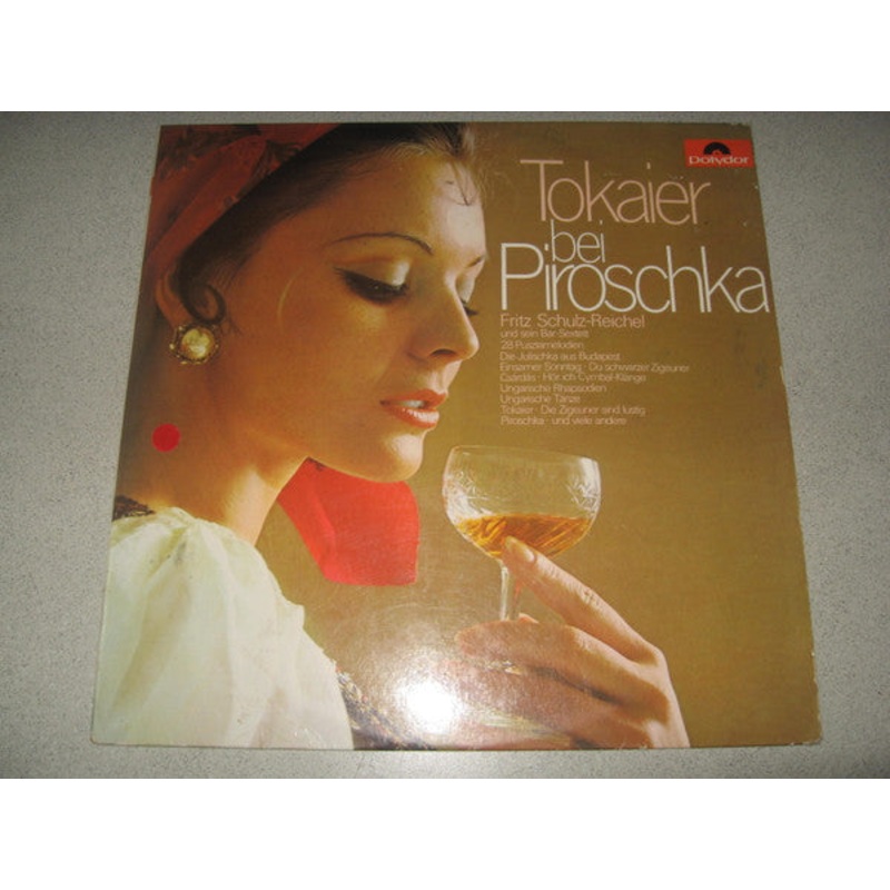 Fritz Schulz-Reichel – Tokaier Bei Piroschka (LP, Album) (Very Good Plus (VG+))
