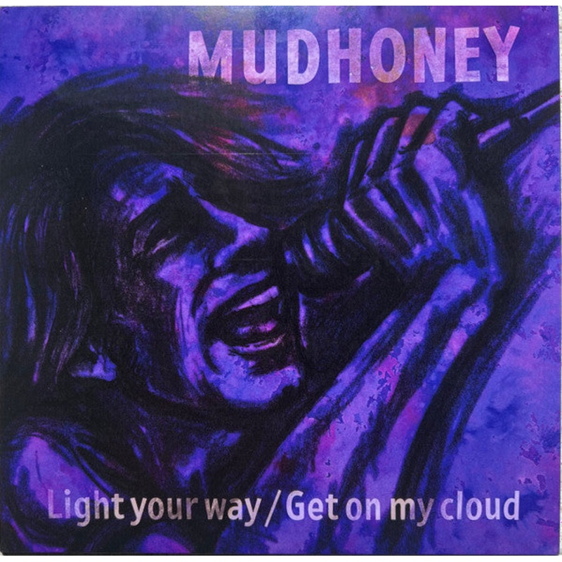 Mudhoney – Light Your Way / Get On My Cloud (7, Ltd, Pur) (Mint (M))