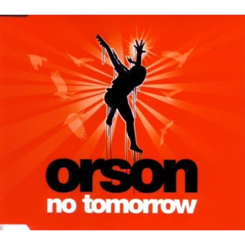 Orson  – No Tomorrow (CD, Single, Enh) (Very Good Plus (VG+))
