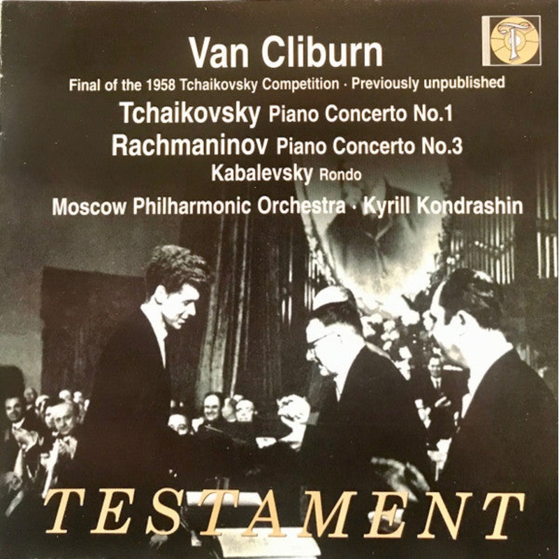 Pyotr Ilyich Tchaikovsky / Sergei Vasilyevich Rachmaninoff / Dmitry Kabalevsky – Van Cliburn, Moscow Philharmonic Orchestra, Kiril Kondrashin – Piano Concerto No. 1 / Piano Concerto No. 3 / Rondo (Final Of The 1958 Tchaikovsky Competition  Previously U