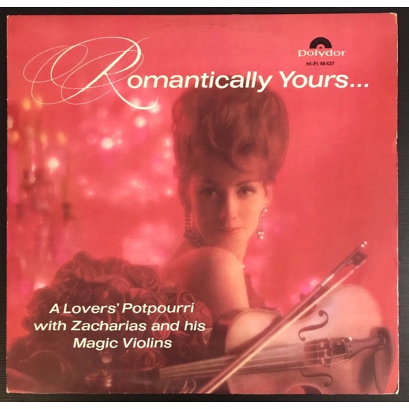 Helmut Zacharias Und Seine Verzauberten Geigen – Romantically Yours…  A Lovers’ Potpourri Played By Zacharias And His Magic Violins (LP, Album) (Good Plus (G+))