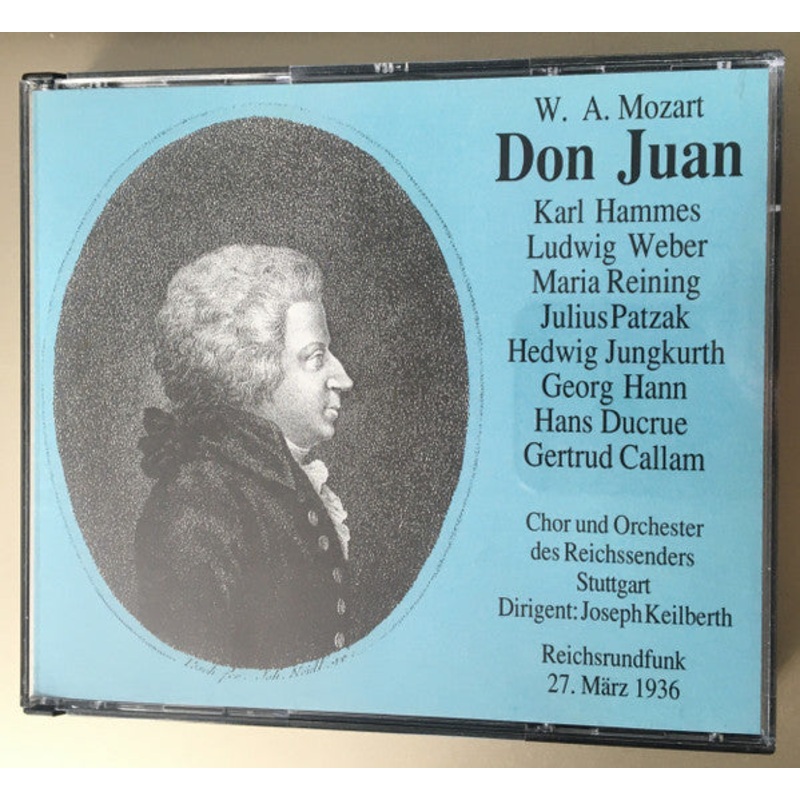 Wolfgang Amadeus Mozart, Karl Hammes, Ludwig Weber, Maria Reining, Julius Patzak, Hedwig Jungkurth, Georg Hann, Hans Ducrue, Gertrude Callam, Chor Des Reichssenders Stuttgart, Orchester Des Reichssenders Stuttgart, Joseph Keilberth – Don Juan (2xCD, Album