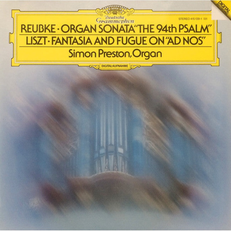 Reubke* / Liszt*, Simon Preston – Organ Sonata The 94th Psalm / Fantasia And Fugue On Ad Nos (LP) (Very Good Plus (VG+))
