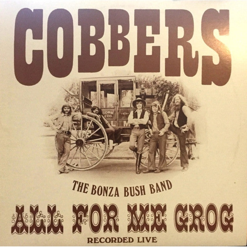 Cobbers – All For Me Grog (LP, Album, RE) (Good Plus (G+))