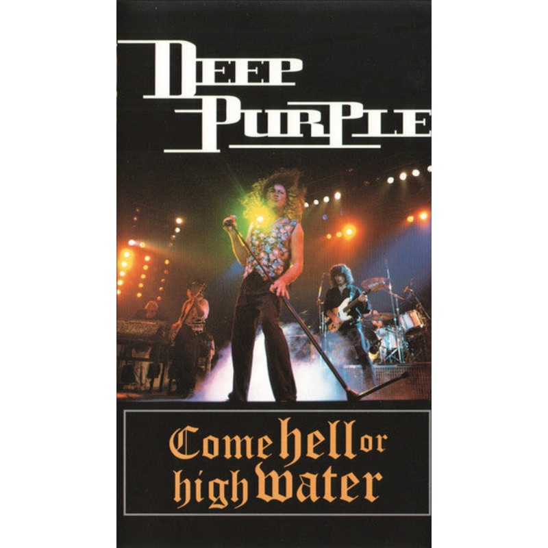 Deep Purple – Come Hell Or High Water (VHS, PAL) (Very Good Plus (VG+))