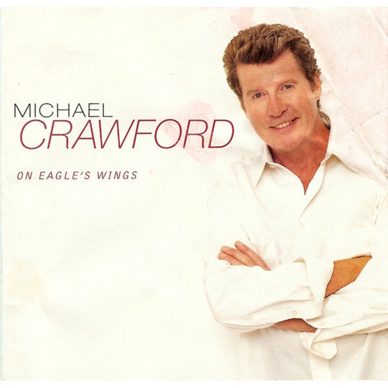 Michael Crawford – On Eagle’s Wings (CD, Album) (Near Mint (NM or M-))