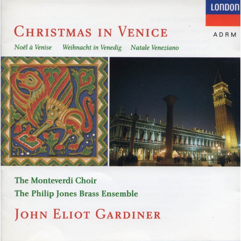 The Monteverdi Choir, The Philip Jones Brass Ensemble*, John Eliot Gardiner – Christmas In Venice (CD, Album, RE, RM) (Very Good Plus (VG+))