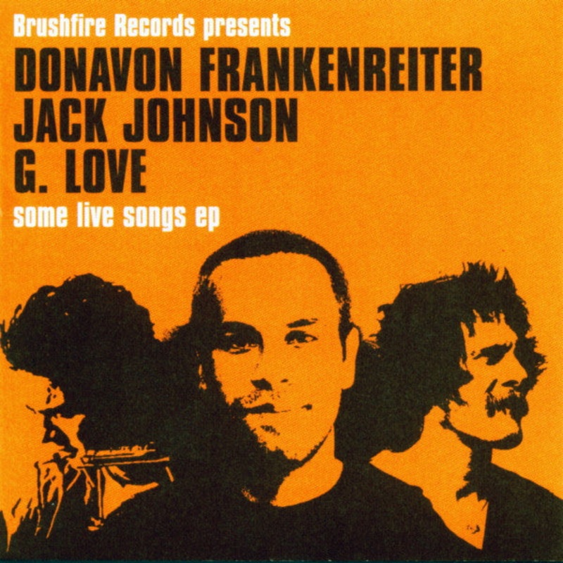 Jack Johnson, Donavon Frankenreiter & G. Love – Some Live Songs EP (CD, EP) (Very Good Plus (VG+))