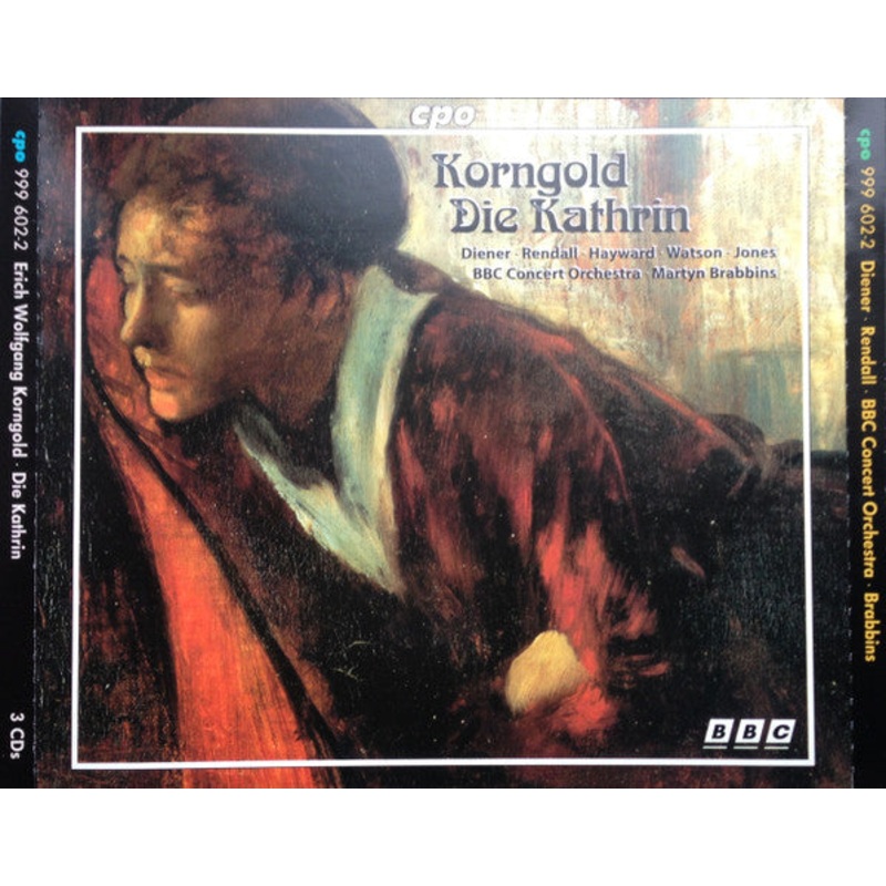 Erich Wolfgang Korngold – Melanie Diener  David Rendall  Robert Hayward  Lillian Watson  Della Jones  BBC Concert Orchestra  Martyn Brabbins – Die Kathrin (3xCD, Album) (Near Mint (NM or M-))
