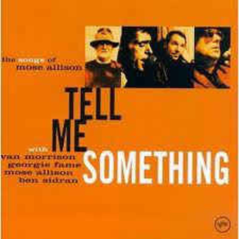 Van Morrison, Georgie Fame, Mose Allison, Ben Sidran – Tell Me Something (The Songs Of Mose Allison) (CD, Album) (Near Mint (NM or M-))