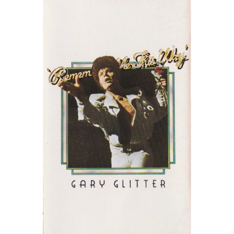 Gary Glitter – Remember Me This Way (Cass, Album) (Very Good Plus (VG+))
