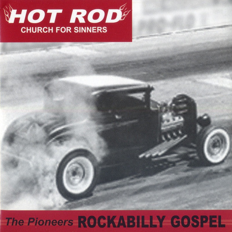 The Pioneers  – Rockabilly Gospel (Hot Rod Church For Sinners) (CD, Album) (Mint (M))