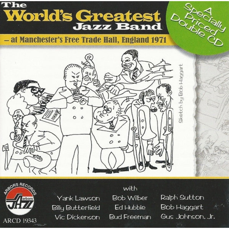 Yank Lawson, Billy Butterfield, Vic Dickenson, Bob Wilber, Eddie Hubble, Bud Freeman, Ralph Sutton , Bob Haggart, Gus Johnson, Jr.* – The Worlds Greatest Jazz Band At Manchester Trade Hall England 1971 (2xCD, Album) (Very Good Plus (VG+))